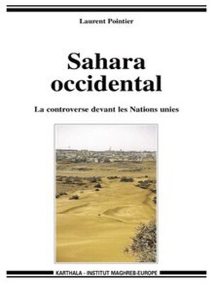cover image of Sahara occidental La controverse devant les Nations unies